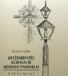 Kryždirbystės kūriniai ir mediniai paminklai: piešiniai, Jonas Lukšė