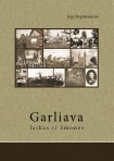 Garliava. Laikas ir žmonės