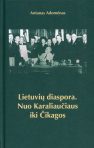 Lietuvių diaspora. Nuo Karaliaučiaus iki Čikagos